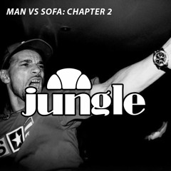 Man Vs Sofa - Chapter 2 - Jungle