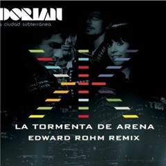 Dorian - Tormenta De Arena(Edward Rohm Remix Radio Edit)