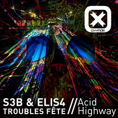 S3B & ELIS4 (T.F - Oxymor) - Acid HighWay >> FREE DL / OXYMOR RECORDS