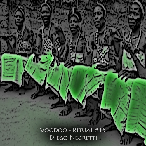 Diego Negretti | Voodoo - Ritual 35 @ Fnoob - Techno Radio