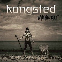 Whine Dat - Kongsted (Oliver Lake Remix)