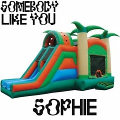 SOPHIE - SOMEBODY LIKE YOU