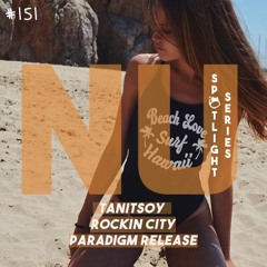 #NUHS151 Tanitsoy - Rockin City (Paradigm Release) [FREE DOWNLOAD]