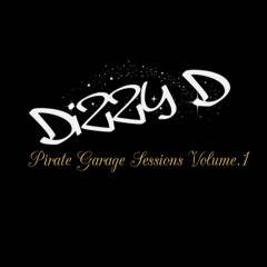 Dizzy D - Pirate Garage Sessions Volume.1
