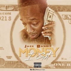 Jack Bandit - Money I Get [Prod. @MexikoDro]