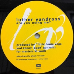 Luther Vandross - Are You Using Me (MAW) ♫ ♫♫