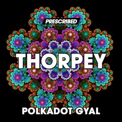 Prescribed Presents - THORPEY - POLKADOT GYAL