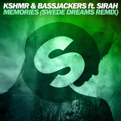 KSHMR & Bassjackers ft. SIRAH - Memories (Swede Dreams Remix)