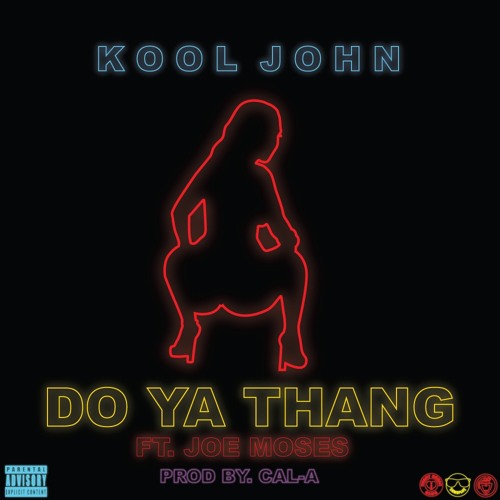 Kool John - Do Yo Thang Feat. Joe Moses (Produced By Cal - A)