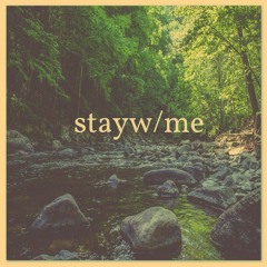 stayw/me