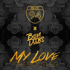 Route 94 Ft Jess Glynne - My Love (Ben Dooks' 1993 Bootleg)