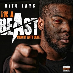 @vitolays I'M A BEAST Prod.by Antt Beatz