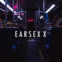 EARSEX X