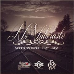 QBA - No Valoraste ft Moises Garduño