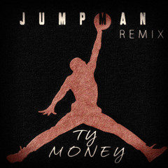 Ty Money - Jumpman Remix