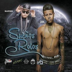 QBA - Sueños Rotos ft Balantainsz