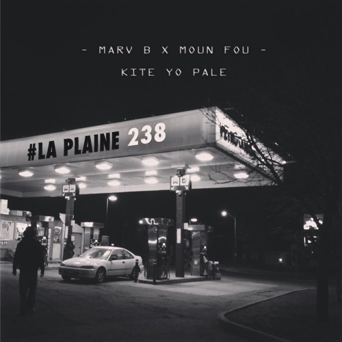 Marv B - Kite Yo Pale feat. Moun Fou