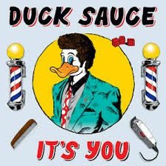 Duck Sauce - It´s You (E Bronx Bootleg & Edit)