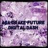 A A Drake Future Digital Dash Mp3