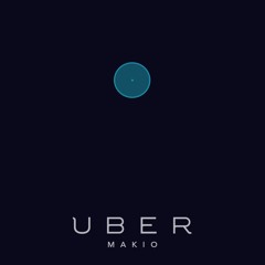 Uber - Makio [ Prod. by Makio ]