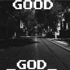 Good God