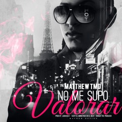 No Me Supo Valorar (Prod.By JuanBeat - Braga TP - Kavy TP) - Matthew TMD