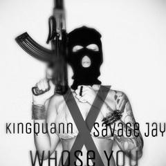 KingQuannXSavageJayXWhoseYou
