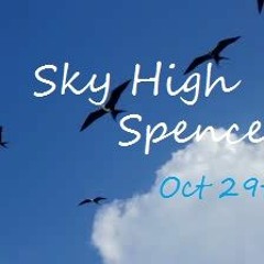 Sky High- Spence