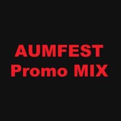AUM Fest Promo Mix - Miss Genafire