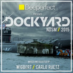 Carlo Ruetz, Wigbert  - Dockyard 2015 (Continuous Mix)