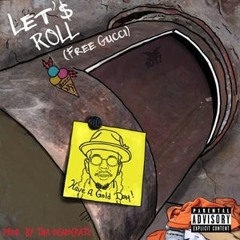 Trinidad James ft Gucci Mane "Let'$ Roll" (Free Gucci)