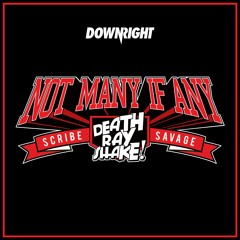 Death Ray Shake & Scribe & Savage - Not Many If Any (Radio Edit)