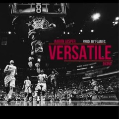 Versatile ft. BKing (prod by Flames)
