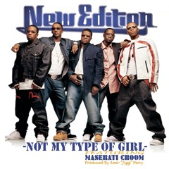 You're Not My Type Of Girl F/ New Edition