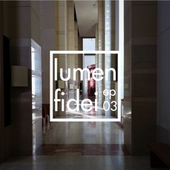 Lumen Fidei - The Light Of Faith - Radio Session #03