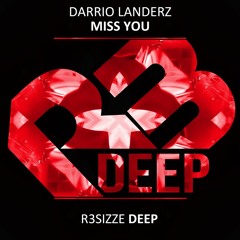 Darrio Landerz - Miss You (Original Mix) OUT NOW