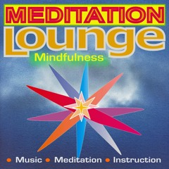Meditation Lounge - Mindfulness Instruction & Music