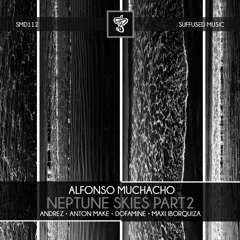 SMD112 Alfonso Muchacho - Neptune Skies Part2 [Suffused Music]