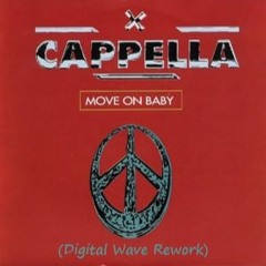 CAPELLA - Move On Baby (Digital Wave Rework)