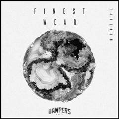 Finest Wear - Exclusive Mixtape - DAWPERS  October 2015