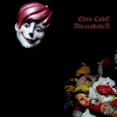 Eden Code - Abracadabra