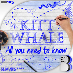 Kitt Whale - All You Need To Know * 26.October on Beatport
