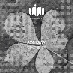 Soulboy Drone (Clean Dub Original Mix)From Drone E.P , V.I.M Records
