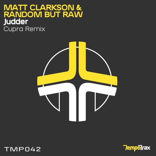 TMP042 Matt Clarkson & Random But Raw - Judder (Cupra Remix)(Out Now)