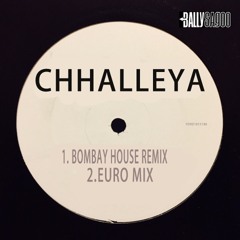 CHHALLEYA 'BOMBAY HOUSE REMIX'