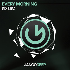 JANGODEEP011 - Jack Jonaz - Every Morning (Original Mix)