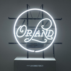 Orland - Past Present feat.仮谷せいら