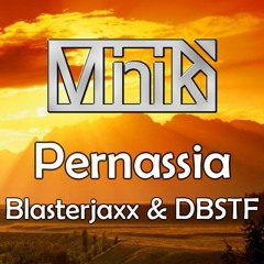Blasterjaxx & DBSTF - Parnassia (Minik Remix)