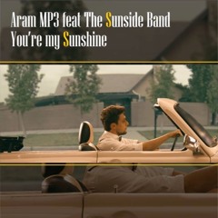 Aram MP3 feat. The Sunside Band - You're my sunshine