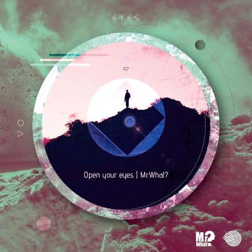 Mr.What? - Open Your Eyes (Sample)